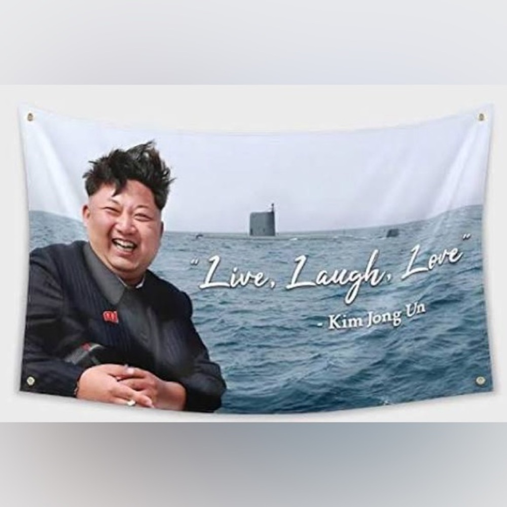 Kim Jong live laugh love flag